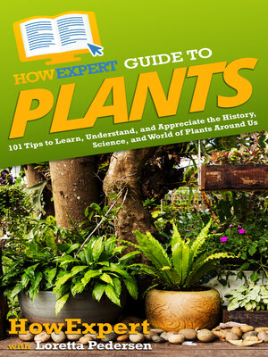 cover image of HowExpert Guide to Plants